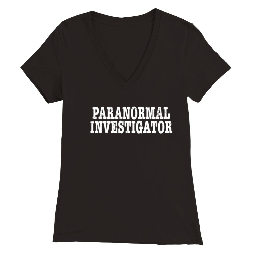 Paranormal Investigator Ghost Hunting Demonologist Premium Womens V-Neck T-shirt