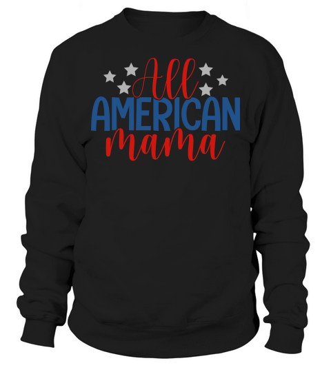 All American Mama Sweatshirt Unisex