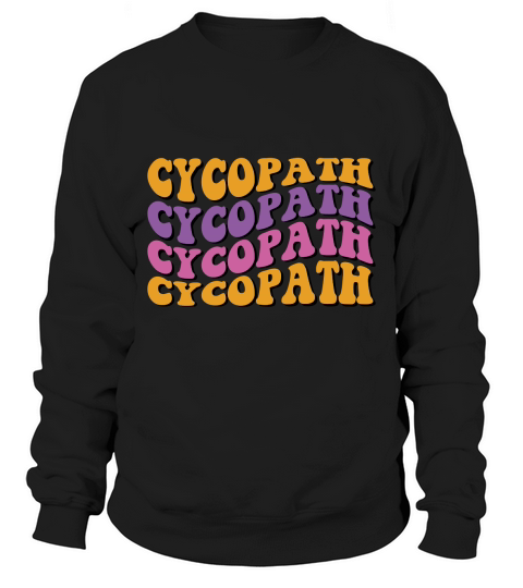 Cycopath Retro Groovy Vintage Sweatshirt Unisex