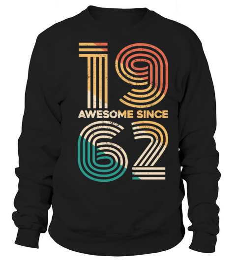 Vintage 1962 - 60 years old - 60th birthday gift Sweatshirt Unisex