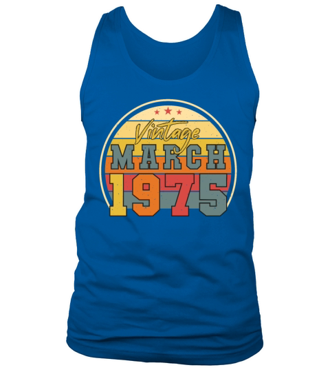 1975 In March Vintage Funny Tank Top Unisex