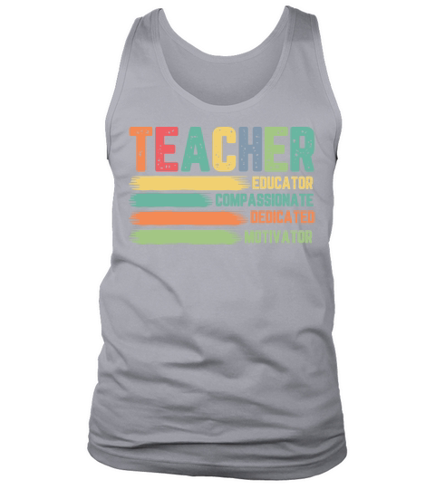 Teacher Educator Compassionate Deficated Motivator Tank Top Unisex