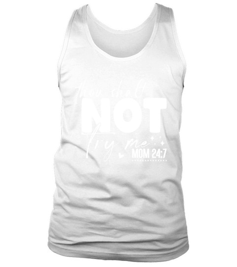 thou shalt not try me mom 247 02 Tank Top Unisex