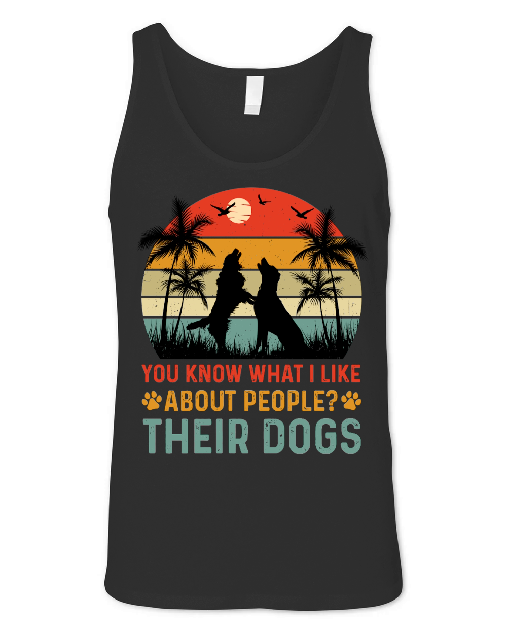 You Know What I Like About People Their Dogs (1) Unisex Jersey Tank