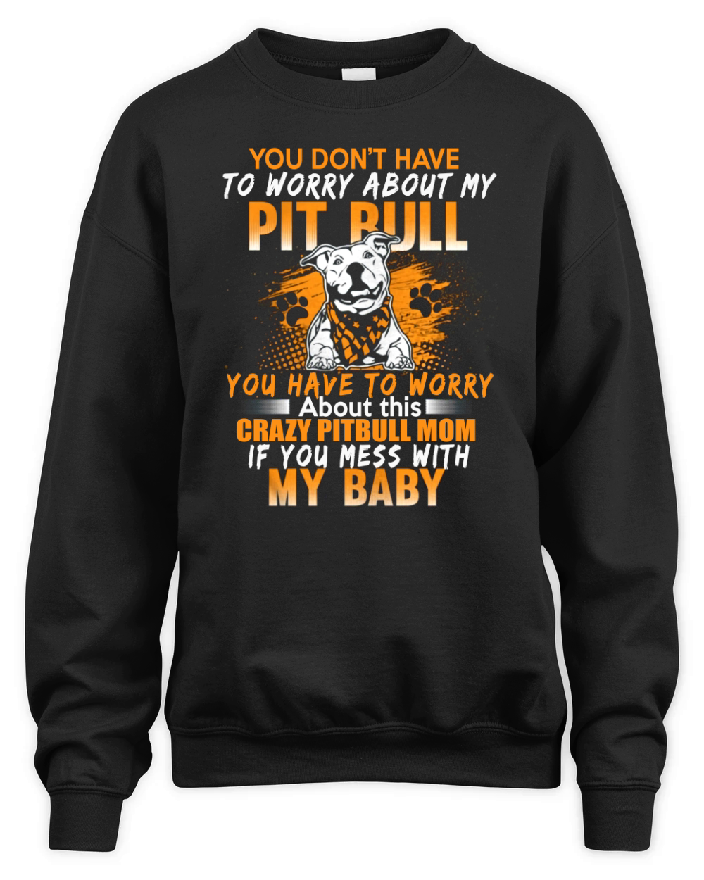 Crazy PitBull Pitbull Dog Mom Unisex Premium Crewneck Sweatshirt