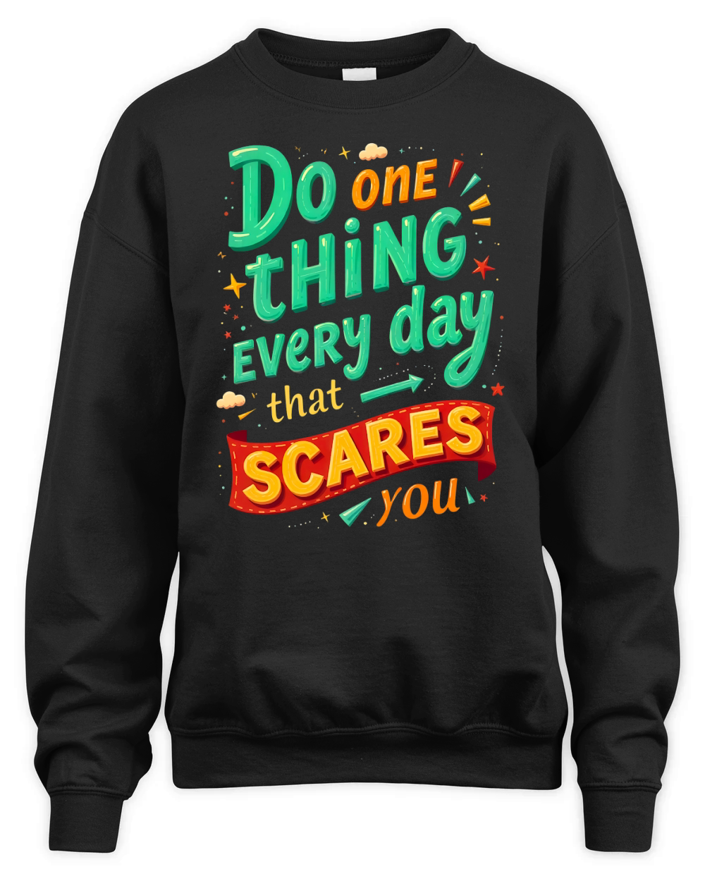 Do one thing every day that scares you Unisex Premium Crewneck Sweatshirt
