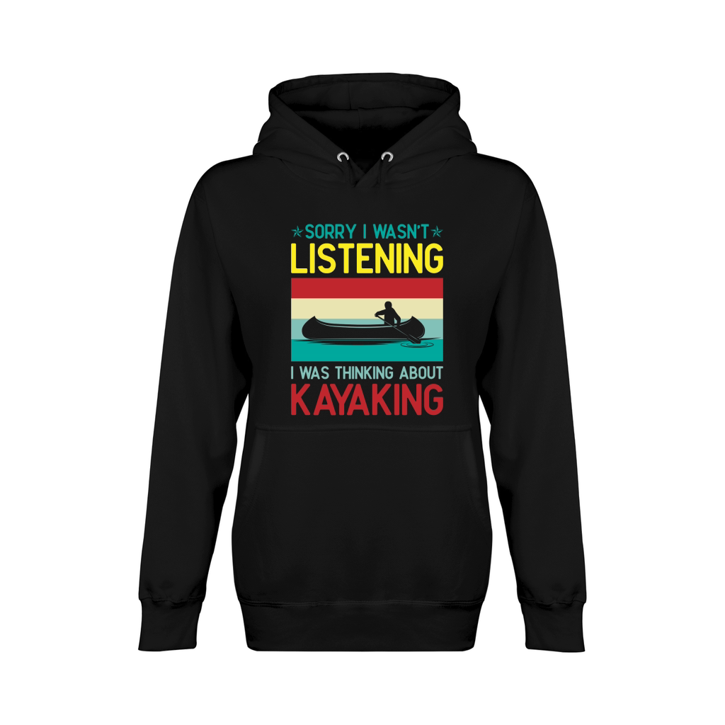 Sorry I Wasnt Listening I Was Thinking About Kayaking Retro Svg Dxf Cut Files Unisex Premium Pullover Hoodie