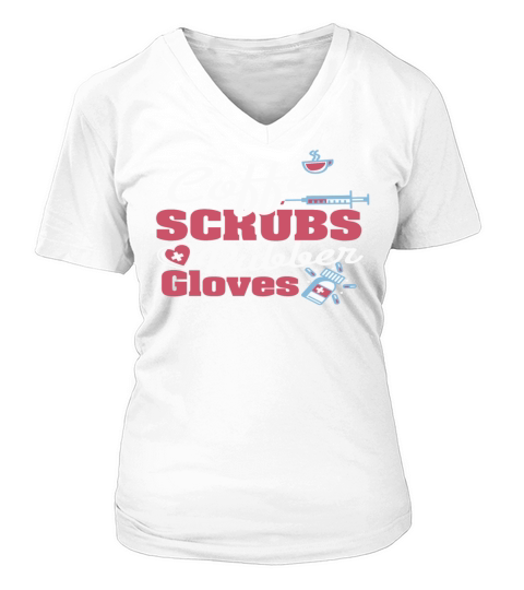 Coffee Scrubs and Rubber Gloves Nurse V-neck T-Shirt Woman