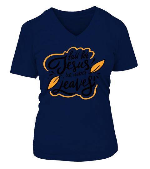 fall for jesus he never leaves V-neck T-Shirt Woman