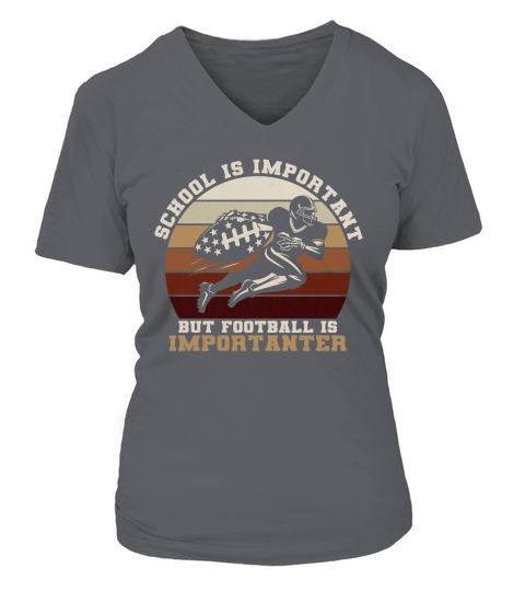 School Is Important Football Is Importanter V-neck T-Shirt Woman