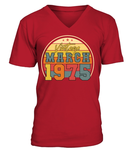 1975 In March Vintage Funny V-Neck T-shirt