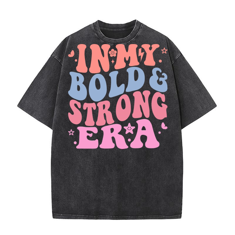 In My Bold and Strong ERA Washed T-Shirt
