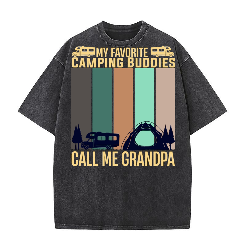 MY FAVORITE CAMPING BUDDIES CALL ME GRANDPA Washed T-Shirt