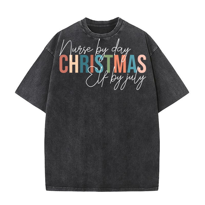 nurse by day Christmas Elf by July Washed T-Shirt