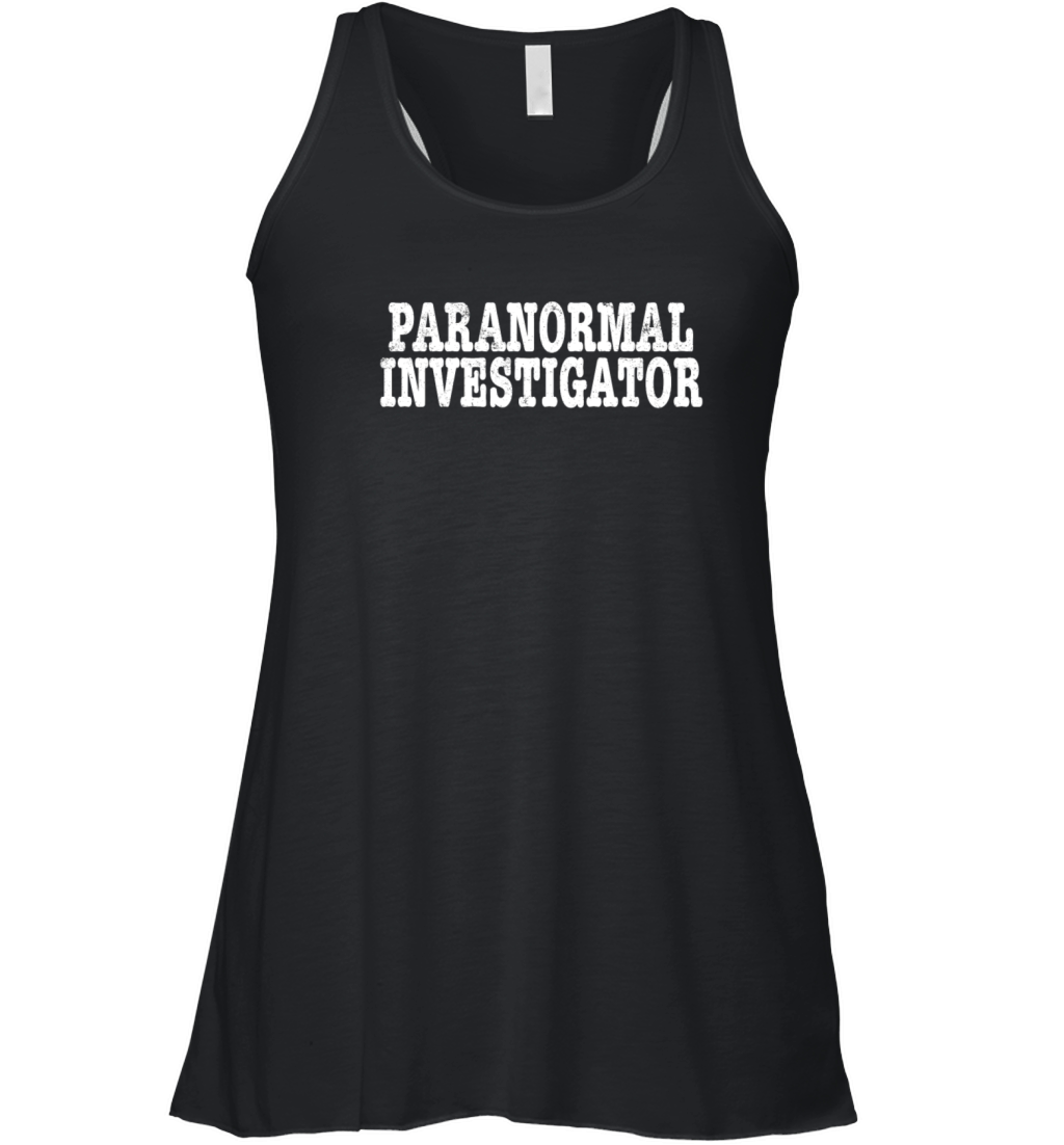 Paranormal Investigator Ghost Hunting Demonologist Women's Flowy Tank Top