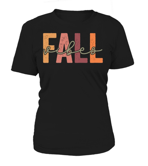Fall Vibes (2) Women's T-Shirt