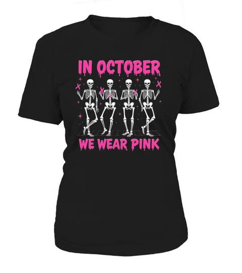 In October We Wear Pink 1 Women's T-Shirt