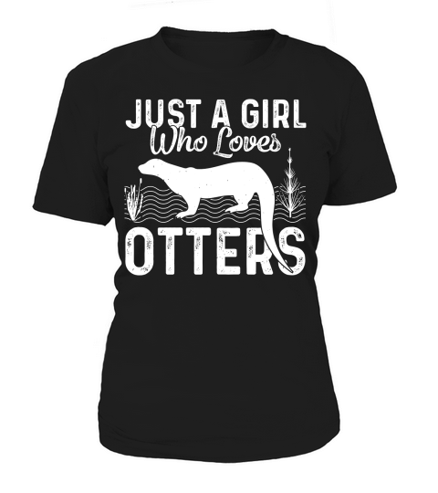 Just A Girl Who Loves Otters (1) Women's T-Shirt