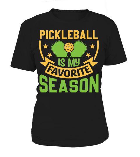 Pickleball Is My Favorite Season 07 Women's T-Shirt
