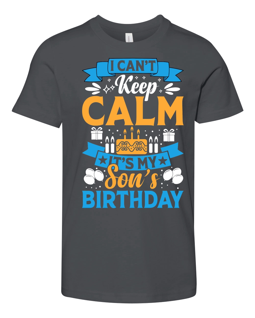 I Cant Keep Calm Its My Son Birthday Youth Unisex Jersey Tee