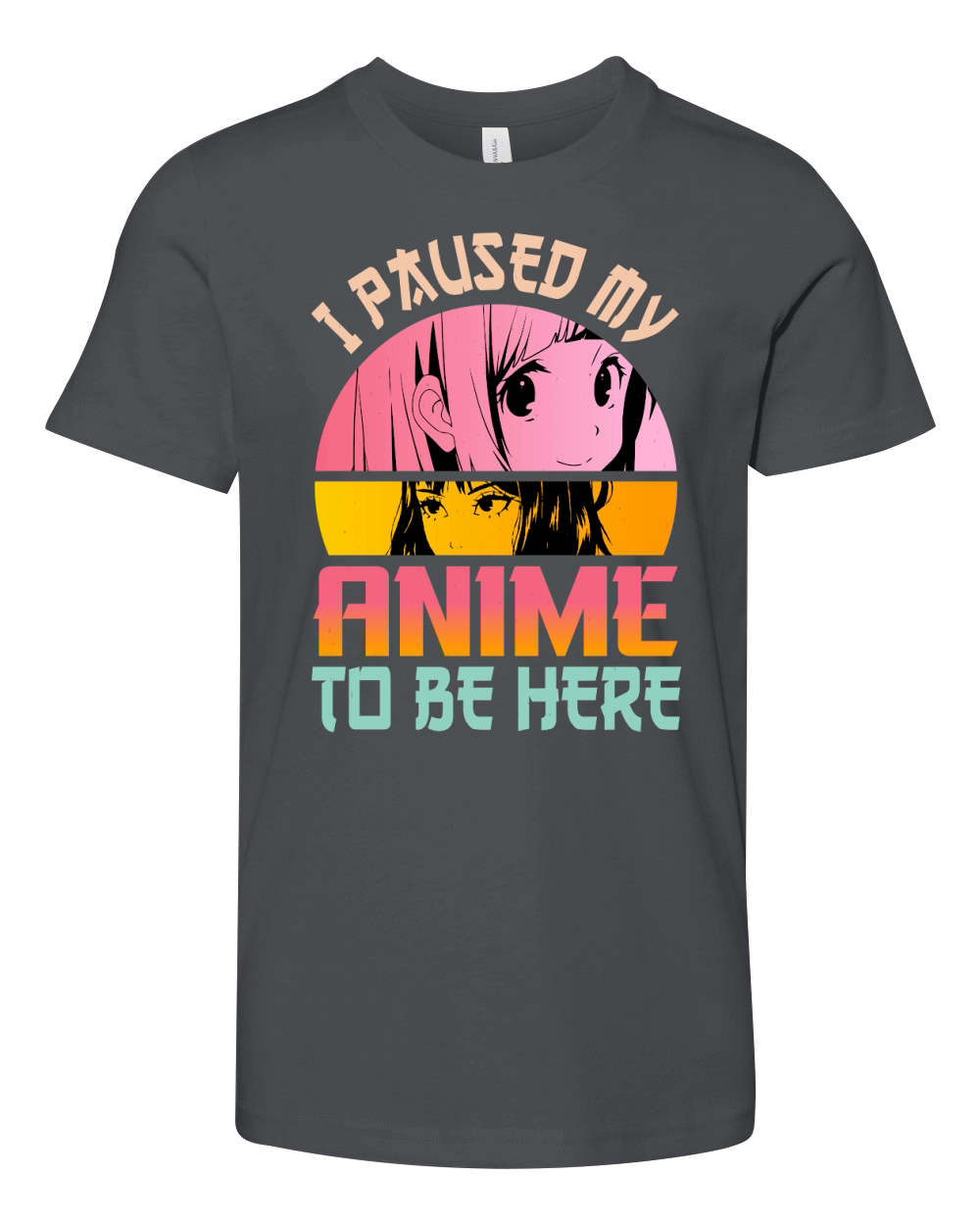 I Paused My Anime To Be Here  (1) Youth Unisex Jersey Tee