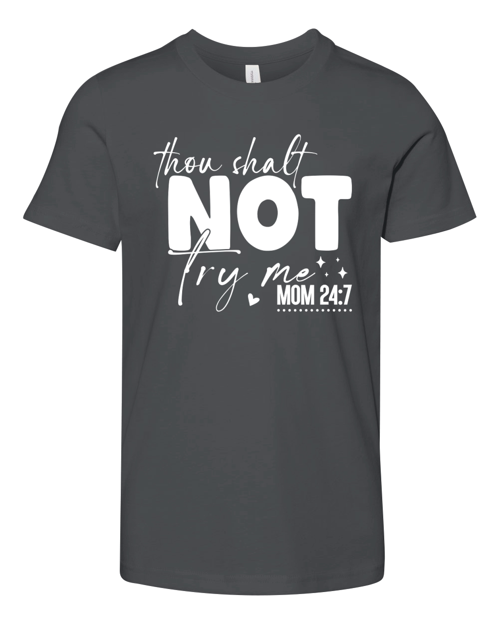 thou shalt not try me mom 247 02 Youth Unisex Jersey Tee