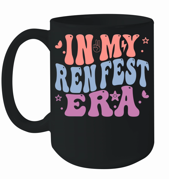 In my ren fest era Ceramic Mug