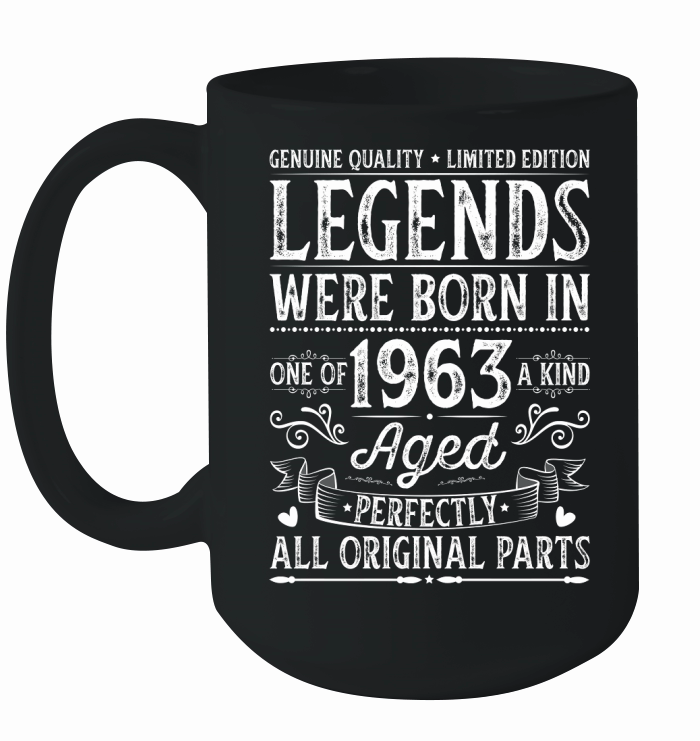 Legends Were Born In 1963 Aged Perfectly Ceramic Mug