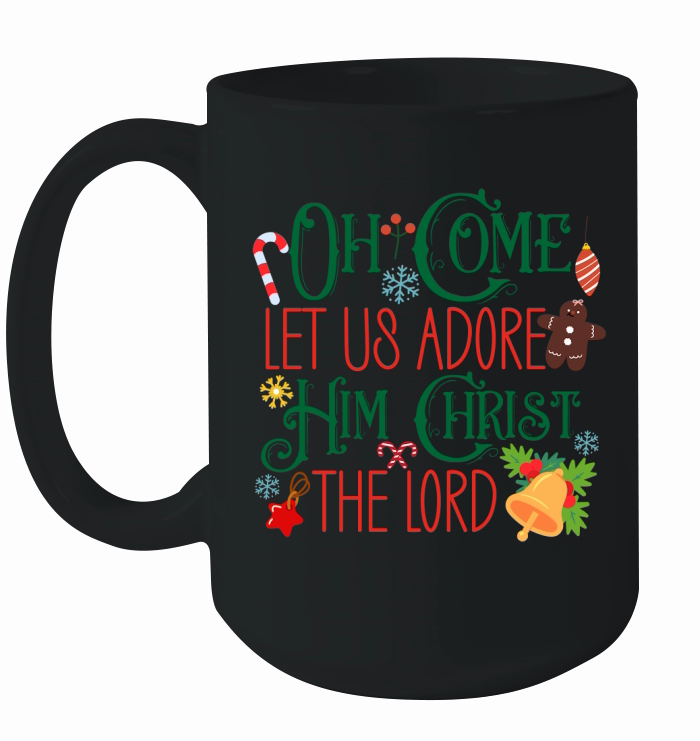 Oh Come Let Us Adore Him Christ The Lord Ceramic Mug