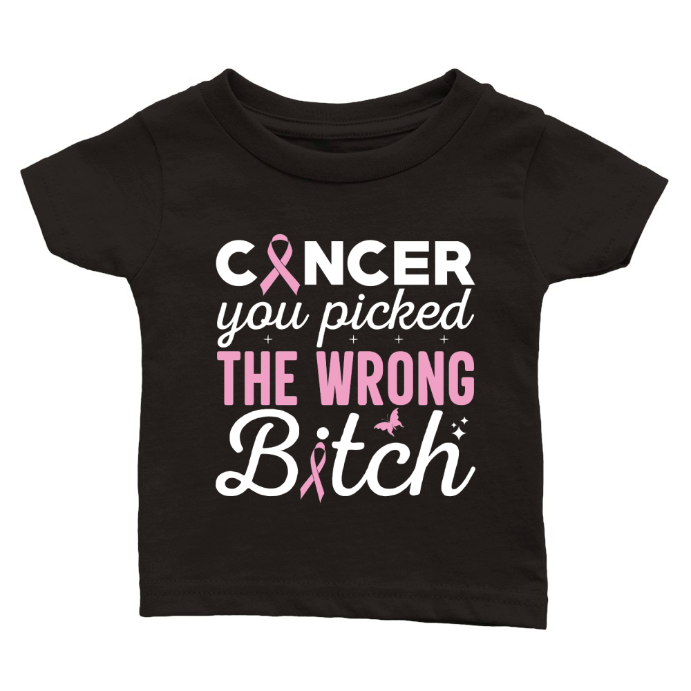 Cancer you picked the wrong bitch Classic Baby Crewneck T-shirt