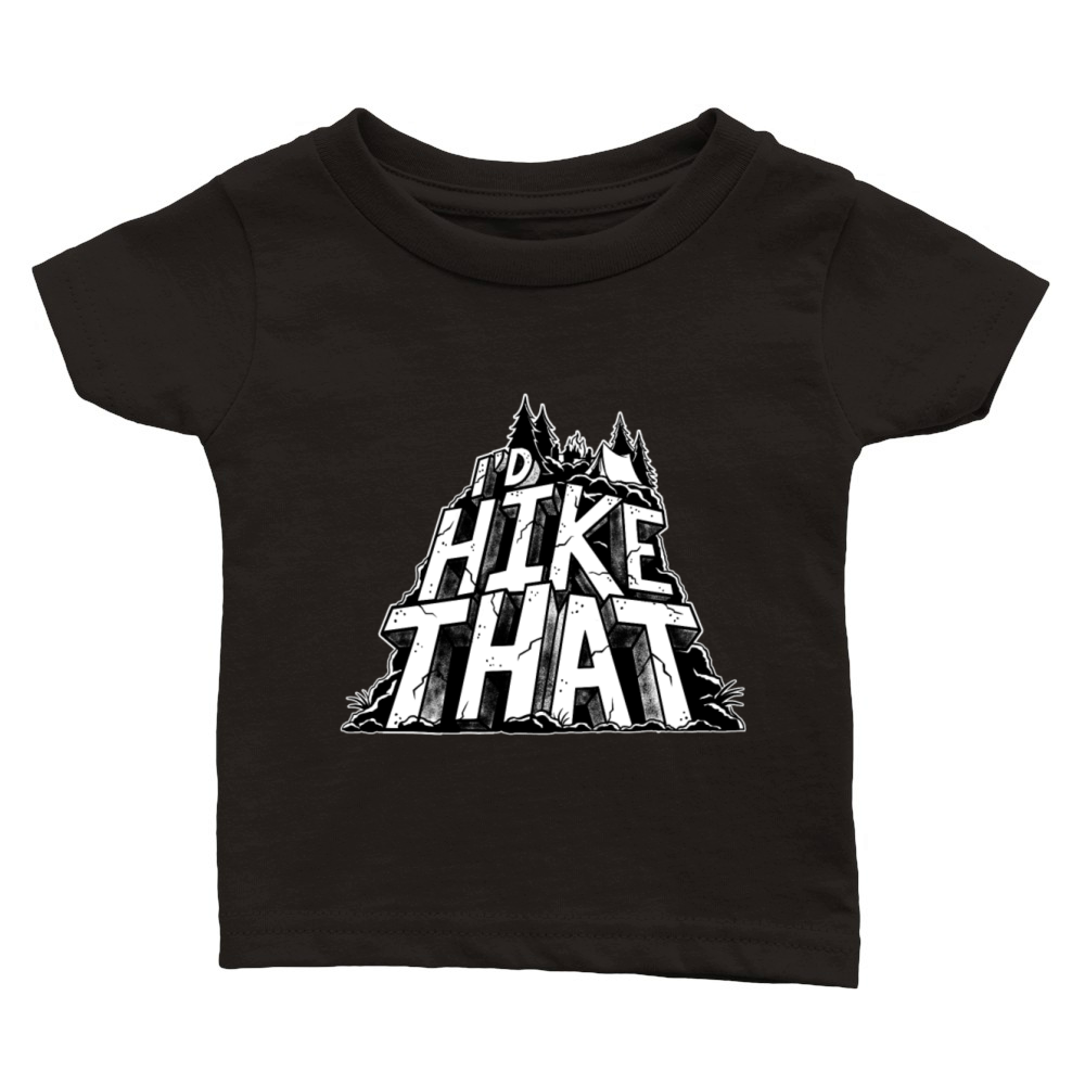 Id Hike That Adventure Funny Hiking Mountains tee Classic Baby Crewneck T-shirt