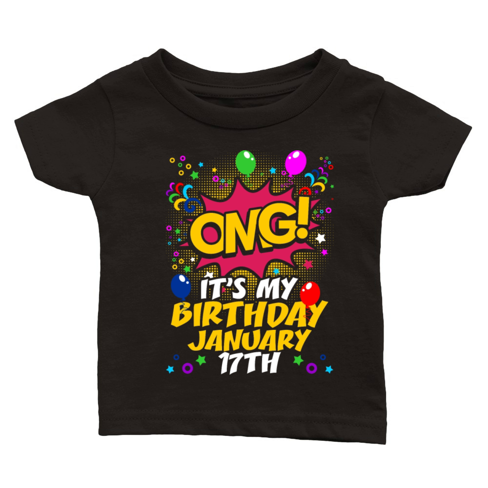 Its My Birthday January seventeenth Classic Baby Crewneck T-shirt