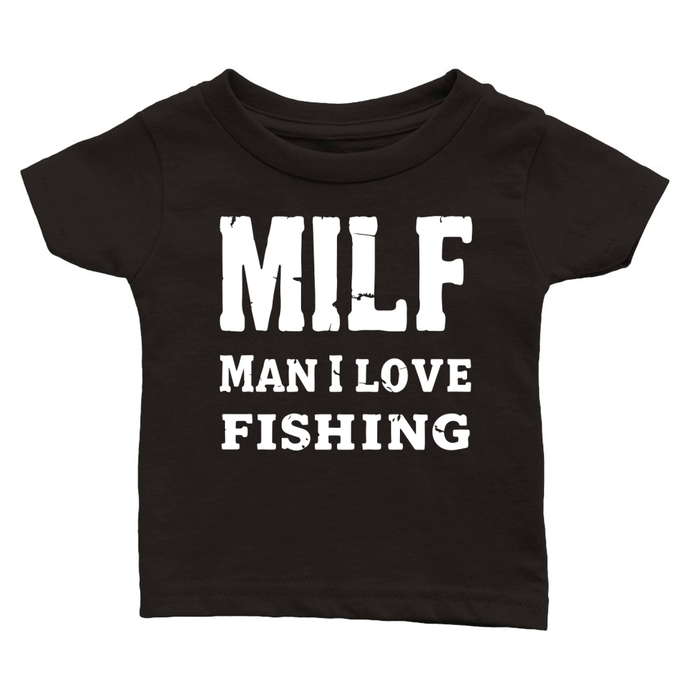 Milf man i love fishing Classic Baby Crewneck T-shirt