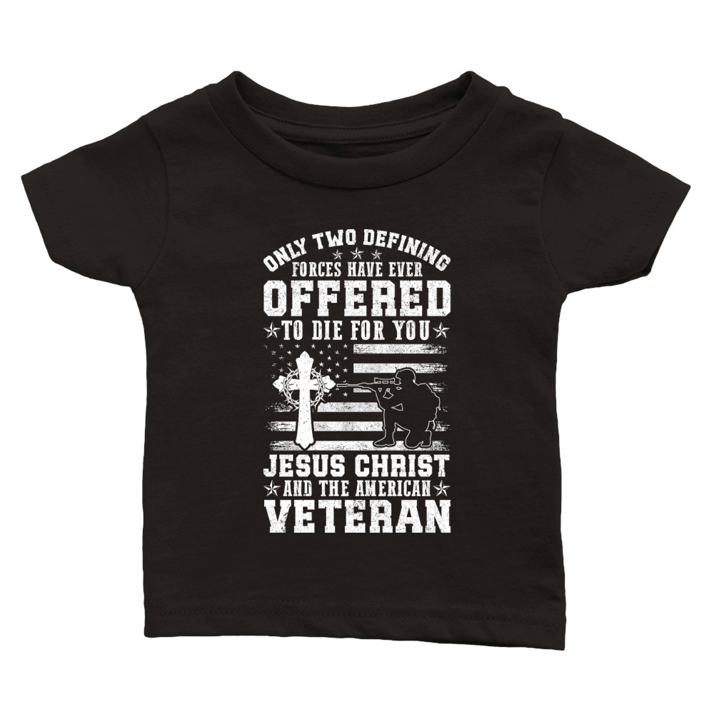 ONLY TWO DEFINING FORCES HAVE EVER OFFERED TO DIE FOR YOU Classic Baby Crewneck T-shirt