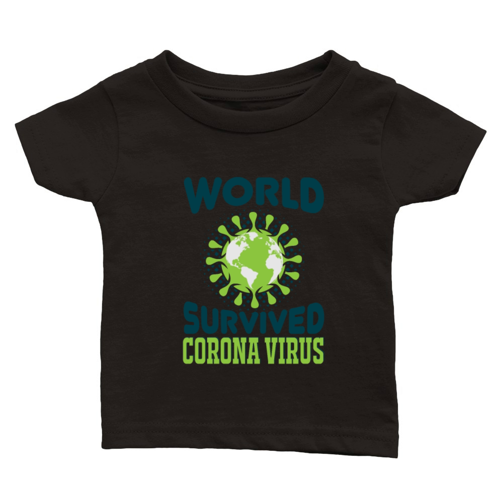 World Survived Corona Virus Classic Baby Crewneck T-shirt