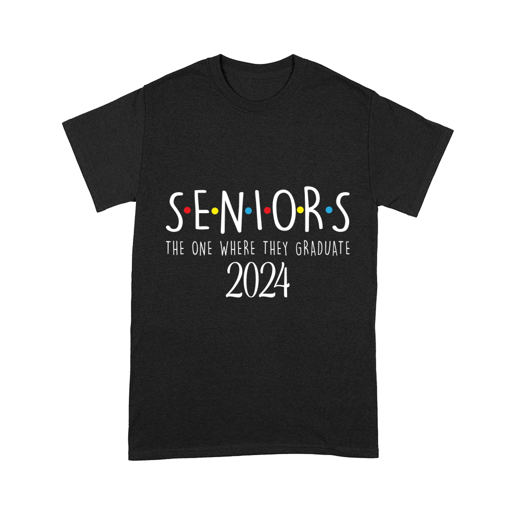 Seniors the one where they graduate 2024 02 Comfort T-shirt