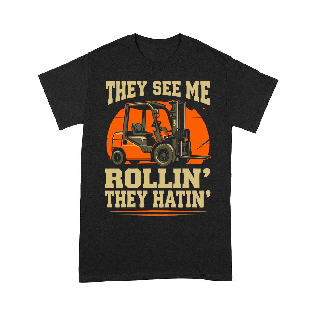 They See me Rollin They Hatin Tractor Comfort T-shirt