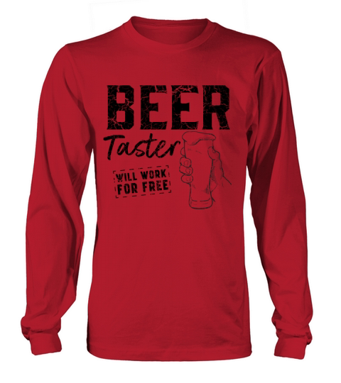 Beer taster works for free Long sleeved Unisex