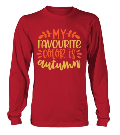 Favourite color is autumn Long sleeved Unisex