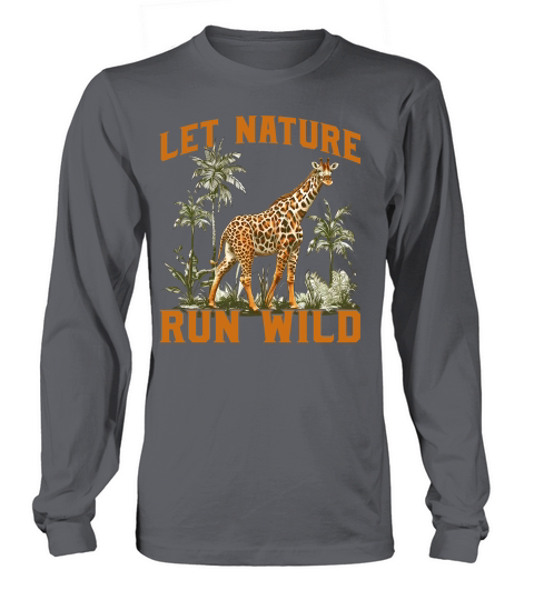 Let Nature Run Wild Long sleeved Unisex