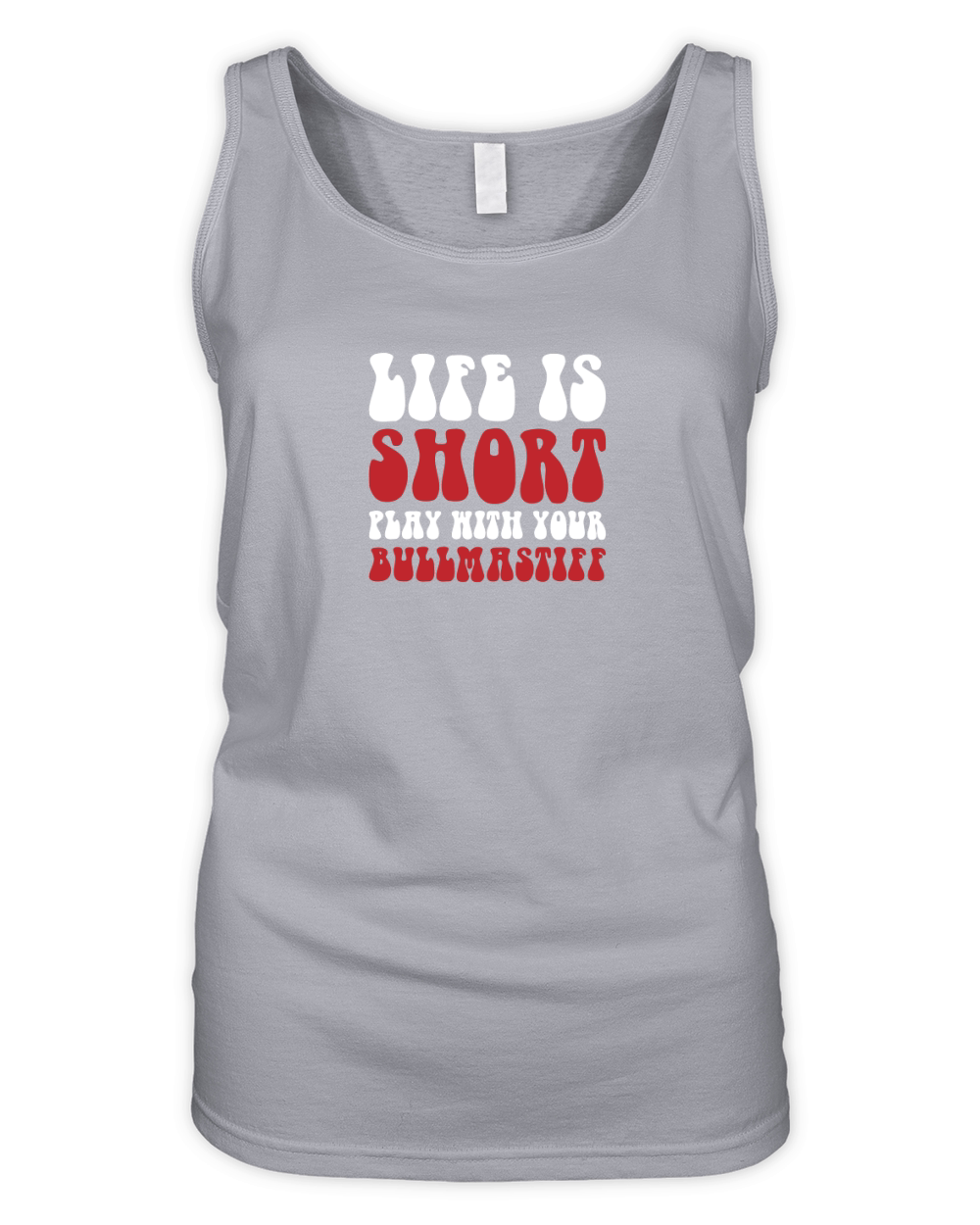 Life is short olay with your bullmastiff Organic Women's Tank Top