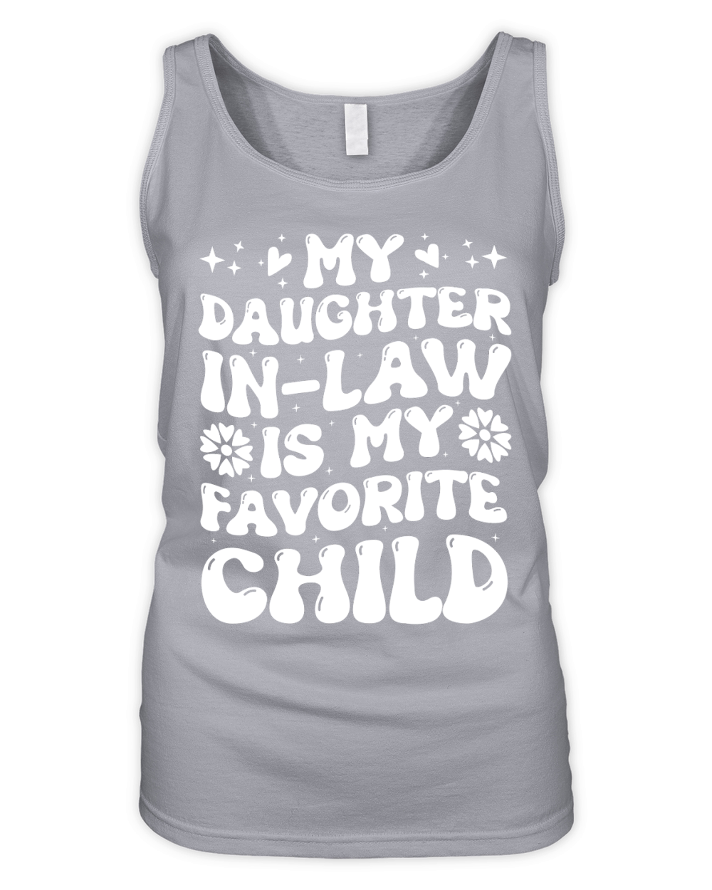 My Daughter In Law Is My Favorite Child (2) Organic Women's Tank Top