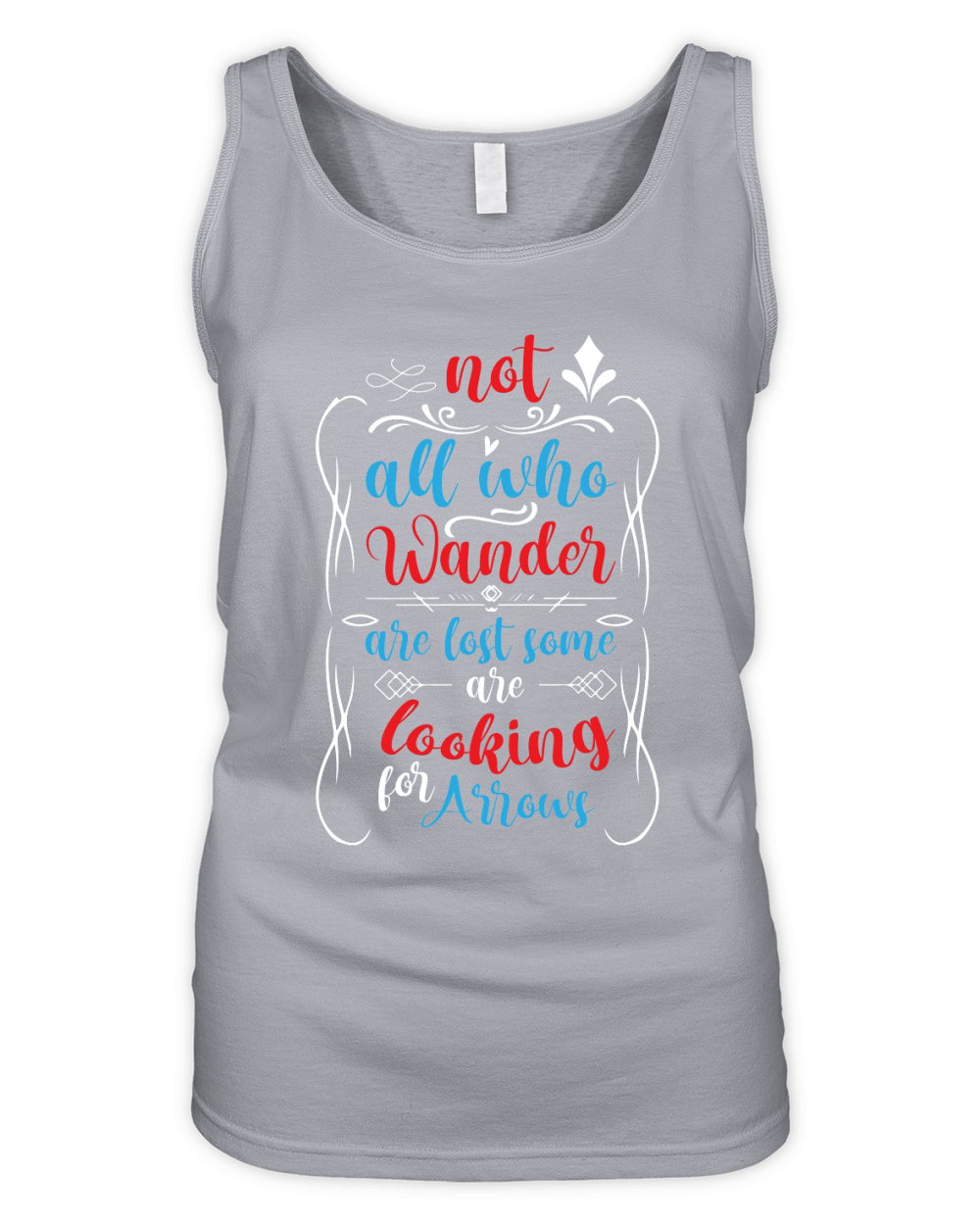Not All Who Wander Are Lost Some Are Organic Women's Tank Top
