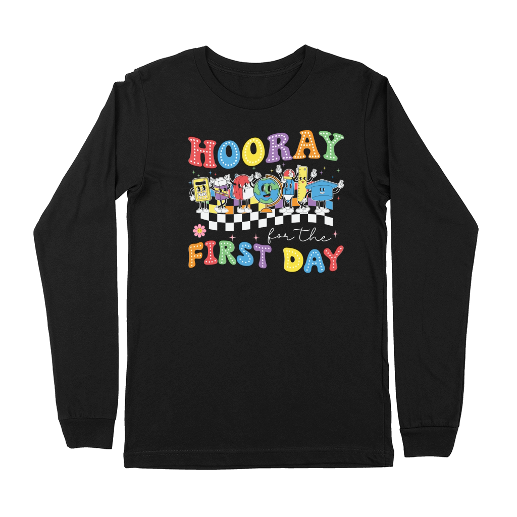 Hooray For The First Day 1 Premium Long Sleeve