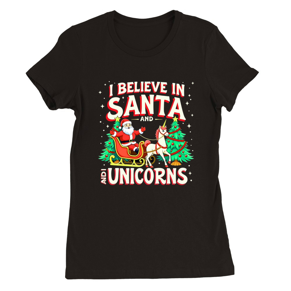 I Believe in Santa and I Unicorns Premium Womens Crewneck T-shirt