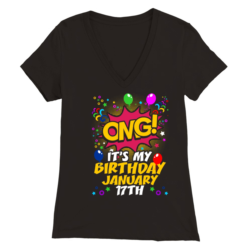 Its My Birthday January seventeenth Premium Womens V-Neck T-shirt
