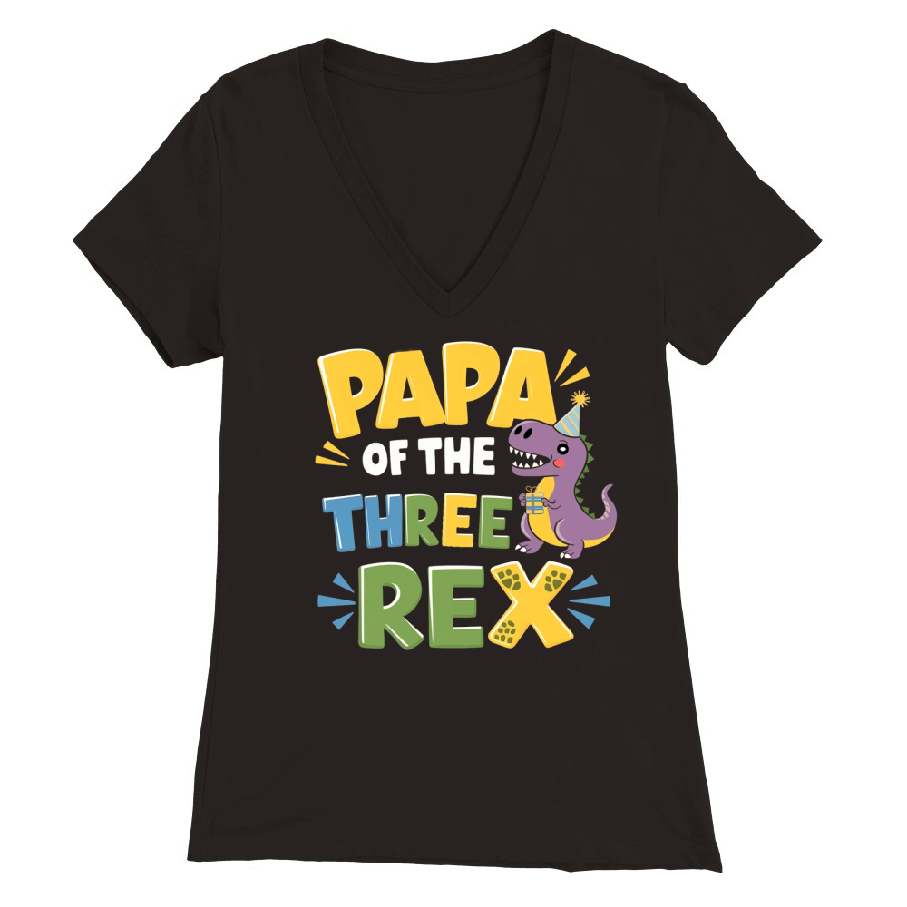 papa of the three rex Premium Womens V-Neck T-shirt