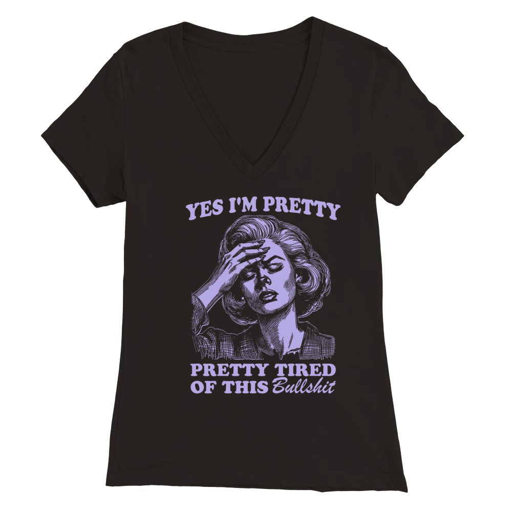 Pretty Tired Of This BS D Retro Violet Premium Womens V-Neck T-shirt
