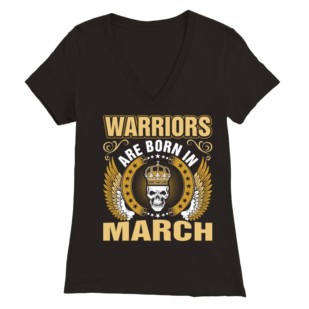 Warriors Are Born In March Premium Womens V-Neck T-shirt
