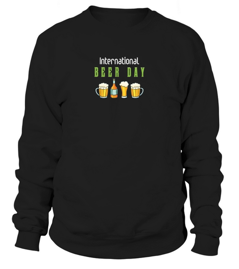 International Beer Day Sweatshirt Unisex